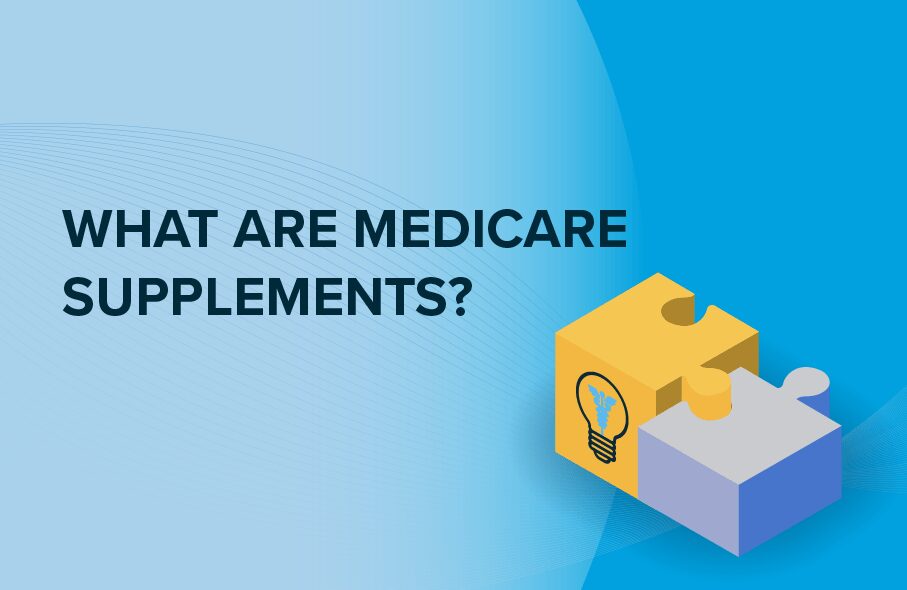 What Are Medicare Supplements?