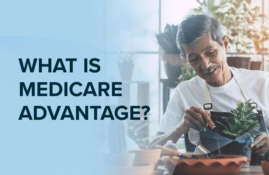 What is Medicare Advantage